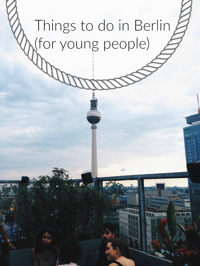Things to do in Berlin for young people, what to do in Berlin young adults